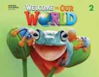 Welcome to Our World 2e Level 2 BrE Student's Book with Online Practice